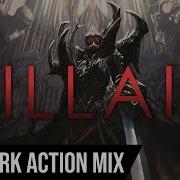 Villain 1 Hour Of Epic Dark Sinister Dramatic Action Music