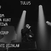 Tulus Full Album 2019 Lagu Tulus Full Terbaru 2019 Tulus Lagu Terbaik