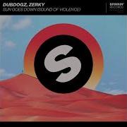 Dubdogz Zerky Sun Goes Down Sound Of Violence Extended Mix