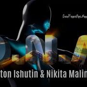 Anton Ishutin Nikita Malinin D N A