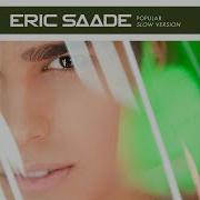 Eric Saade Popular Slow Version