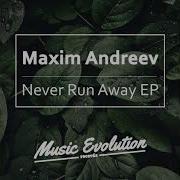 Maxim Andreev I Don T Wanna Original Mix