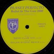 16 Planet Perfecto Bullet In The Gun 2000 Club Mix