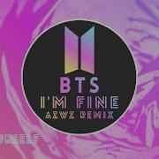 Bts I M Fine Remix