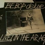 Be Bop Deluxe Full Albums