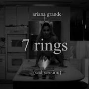 7 Rings Sad Version Ariana Grande