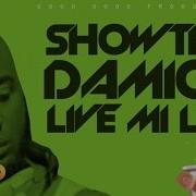 Showtime Damion Live Mi Life