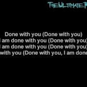 Papa Roach Done With You Lyrics On Screen Hd