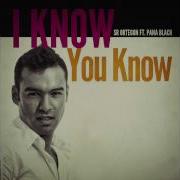 Sr Ortegon I Know You Know Feat Pana Black