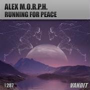 Alex M O R P H Running For Peace Club Mix