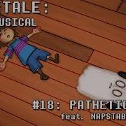 Undertale The Musical Pathetic House