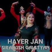 Siranush Galstyan Hayer Jan