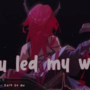 Nightcore Dark On Me