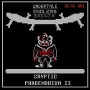 Undertale Endless Breath Cryptic Pandemonium