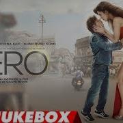 Shahrukh Khan Zero Mp3 Song