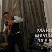 Mardon Mavlonov To Y Bob Мардон Мавлонов Jonli Ijro