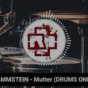 Rammstein Mutter Only Drums