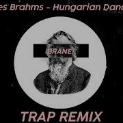 Johannes Brahms Hungarian Dance No 5 Trap Remix