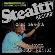 Jesse Garcia Off Da Hook Original Mix