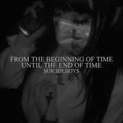 Uicideboy From The Beginning Of Time Until The End Of Time Bass Boosted