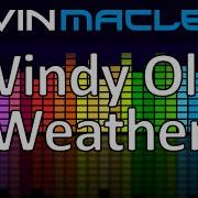 Windy Old Weather Kevin Macleod