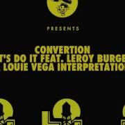 Convertion Let S Do It Feat Leroy Burgess Louie Vega Dance Ritual