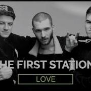 The First Station Love