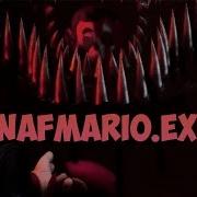 Это Fnafmario Exe Пародия На Фнаф Это Байт Просто