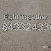 Fight Together Roblox Id Roblox Music Code