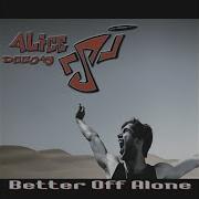 Alice Deejay Better Off Alone Vocal Club Remix