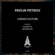 Pavlin Petrov Linear Culture