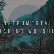 Instrumental Worship Soaking