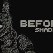 Before Fnaf3 Song Shadrow