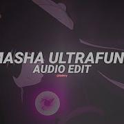 Masha Ultrafunk Audio Edit