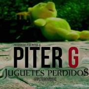 Piter G Juguetes Perdidos