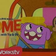 Opening Theme Dreamworks Home Adventures With Tip Oh