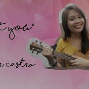 I Got You By Taylor Castro Ukulele Cover