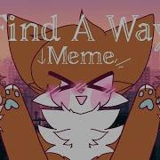 Find A Way Meme