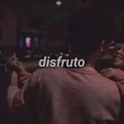 Disfruto Remix Slowed