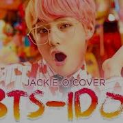 Jackie O Bts Idol Русский Кавер