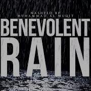 Benevolent Rain Uplifting Nasheed By Muhammad Al Muqit