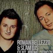 Roman Bellezzo Slider Magnit Feat Irene Frozen Radio Mix