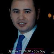 Javlon Olimov Soy Soy Жавлон Олимов Сой Сой