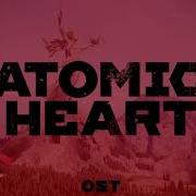 Ost Atomic Heart