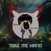 1 Hour Take Me Hand Remix In My Dream Tik Tok Remix Bài Hát Hay Nhất Tik Tok Hiện Nay