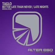 Better Late Than Never Radio Edit