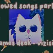 Tamas Deak Vizisi Slowed