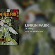 Linkin Park Reanimation Crawling