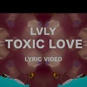 Lvly Toxic Love