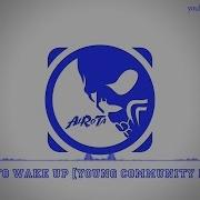 Time To Wake Up Young Community Remix